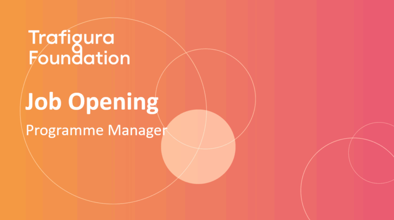 The Trafigura Foundation is Seeking a Programme Manager